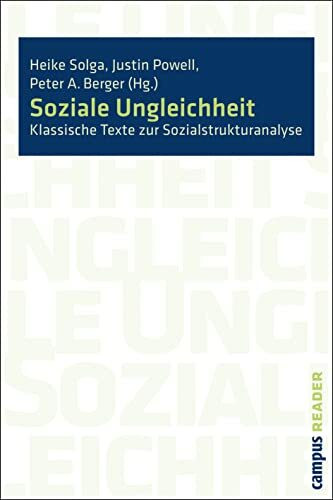 Soziale Ungleichheit: Klassische Texte zur Sozialstrukturanalyse (Campus Reader)