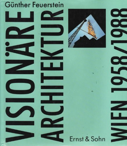Visionäre Architektur Wien 1958 /1988