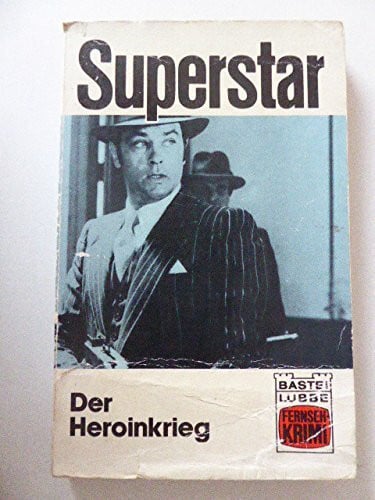 Superstar. Der Heroinkrieg