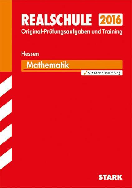 STARK Abschlussprüfung Realschule Hessen Mathematik: Mit den Original-Prüfungsaufgaben 2008-2014. Ohne Lösungen