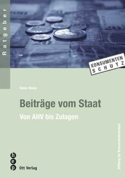 Beiträge vom Staat: Von AHV bis Zulagen