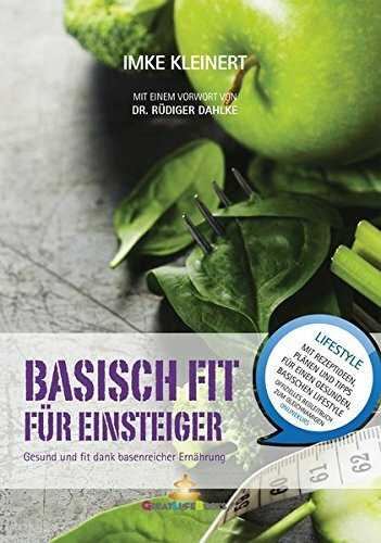 Basisch Fit für Einsteiger: Gesund und fit dank basenreicher Ernährung