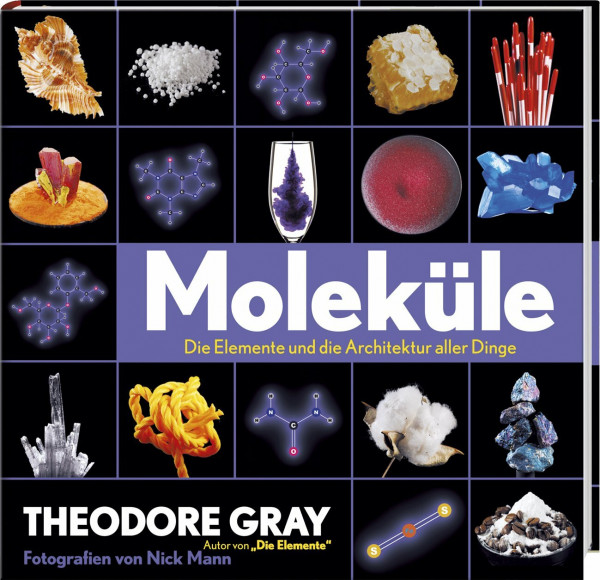 Moleküle: Die Elemente und die Architektur aller Dinge