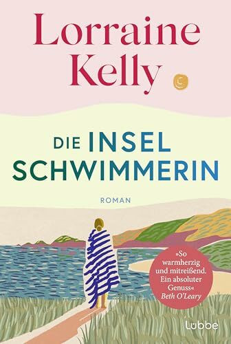 Die Inselschwimmerin: Roman. Wie eine warme Umarmung an einem eiskalten Tag. Für Leserinnen von Miranda Cowley Heller und Carley Fortune
