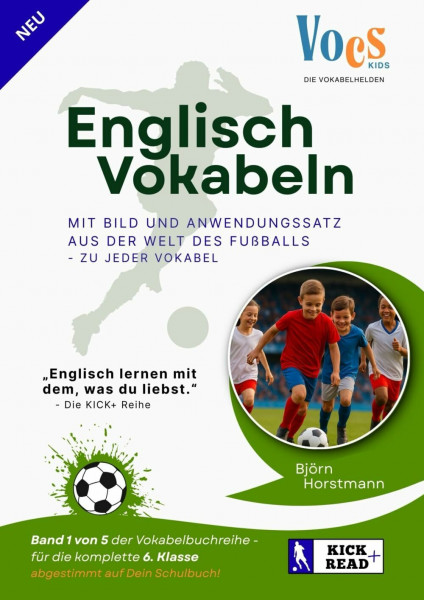 Englisch Vokabeln lernen leicht gemacht – 6. Klasse | Kick+ Read English – Das Fußball-Vokabelbuch: Mit Bildern zu jeder Vokabel und Beispielsätzen ... | Englisch lernen mit dem, was Kinder lieben