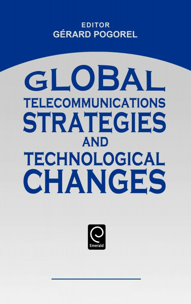 Global Telecommunications Strategies and Technological Changes (0)