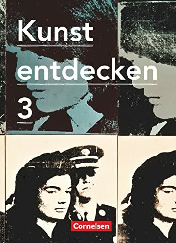 Kunst entdecken - Sekundarstufe I - Band 3: Schulbuch