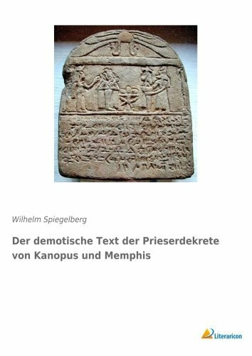 Der demotische Text der Prieserdekrete von Kanopus und Memphis