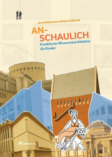 Anschaulich: Frankfurter Museumsarchitektur für Kinder (Typen Deiner Stadt)