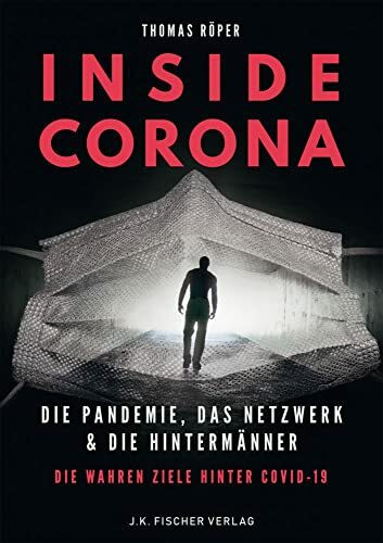 INSIDE CORONA Die Pandemie, das Netzwerk & die Hintermänner