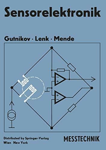 Sensorelektronik: Primärelektronik von Meßwertaufnehmern (Messtechnik)