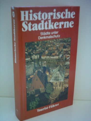 Historische Stadtkerne. Tourist- Führer. Städte unter Denkmalschutz