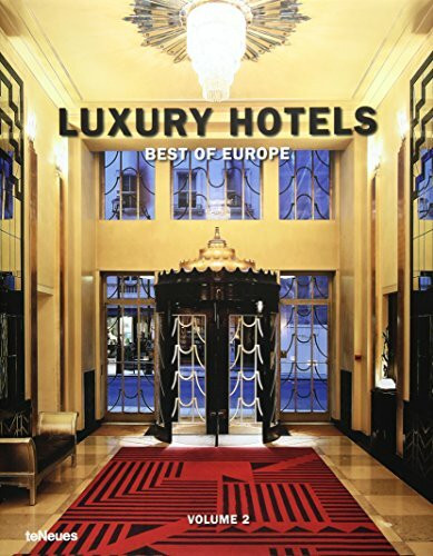 Luxury Hotels Best of Europe Volume 2: Engl.-Dtsch.-Französ.