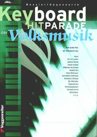 Keyboard-Hitparade Volksmusik: Hits v. Heino, Patrick Lindner, Stefanie Hertel, Slavko Avsenik, Wildecker Herzbuben u.v.a..