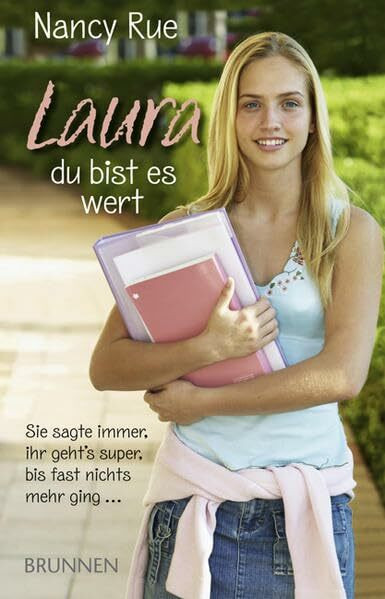 Laura - du bist es wert: Sie sagte immer, ihr geht's super, bis fast nichts mehr ging...