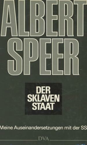Der Sklavenstaat. Meine Auseinandersetzungen mit der SS