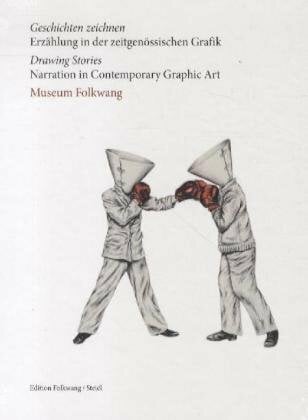 Geschichten zeichnen: Erzählung in der Zeitgenössischen Grafik Geschichten zeichnen: Erzählung in der Zeitgenössischen Grafik