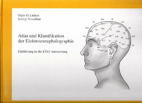 Atlas und Klassifikation der Elektroenzephalographie: Einführung in die EEG-Auswertung