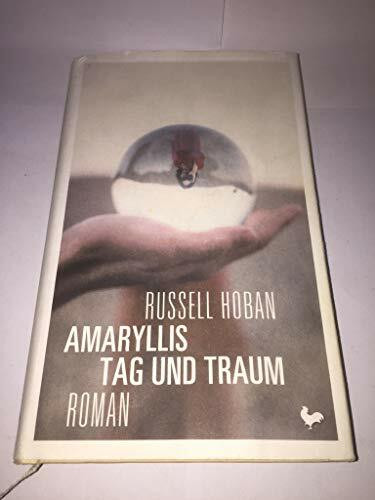 Amaryllis Tag und Traum: Roman. Deutsche Erstausgabe