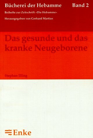 Das gesunde und das kranke Neugeborene