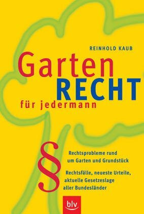 Gartenrecht für jedermann.