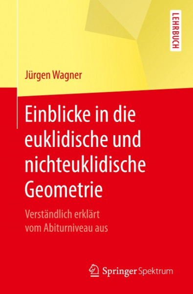 Einblicke in die euklidische und nichteuklidische Geometrie