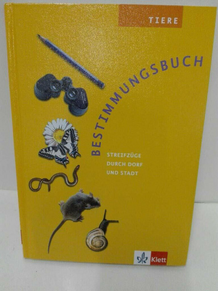 Bestimmungsbuch Tiere: Streifzüge durch Dorf und Stadt