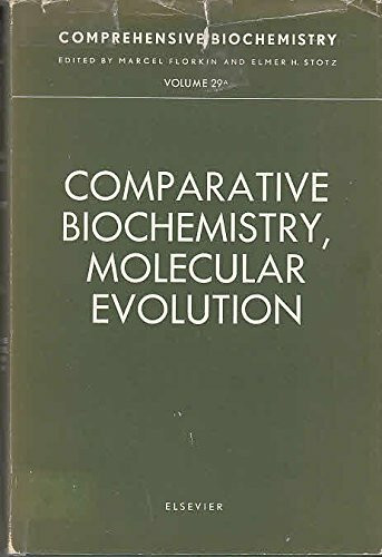 Comparative Biochemistry, Molecular Evolution (v. 29A) (Comprehensive Biochemistry)