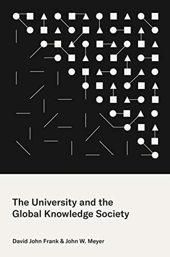 The University and the Global Knowledge Society (Princeton Studies in Cultural Scoiology)