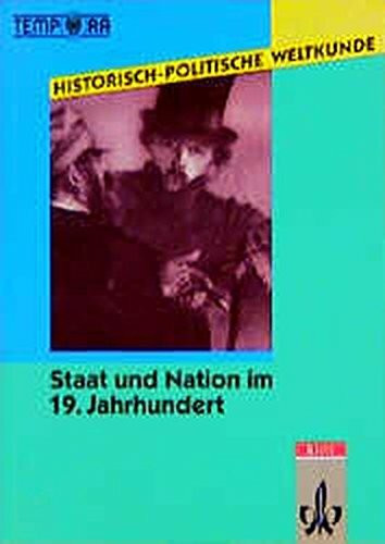 Historisch-Politische Weltkunde. Staat und Nation im 19. Jahrhundert