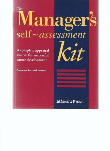 The Manager's Self-assessment Kit: A Complete Action Guide for Successful Career Development