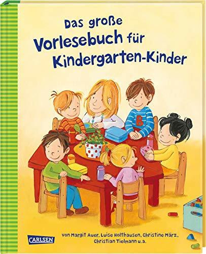Das große Vorlesebuch für Kindergarten-Kinder: mit über 25 Geschichten von Margit Auer, Luise Holthausen, Christine Merz, Christian Tierlmann u.a.