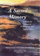 A Sacred Memory: Lectures in Honour of Elchanan and Miriam Elkes A Sacred Memory: Lectures in Honour of Elchanan and Miriam Elkes
