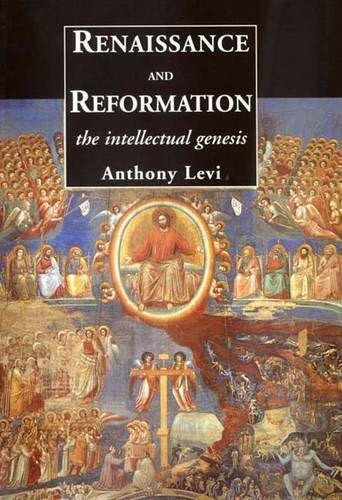 Renaissance and Reformation: The Intellectual Genesis