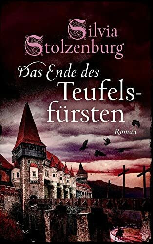 Das Ende des Teufelsfürsten: Roman (EDITION AGLAIA: Historische Romane)