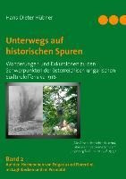 Unterwegs auf historischen Spuren. Wanderungen und Exkursionen zu den Schwerpunkten der österreichisch-ungarischen Südtiroloffensive 1916. Band 2