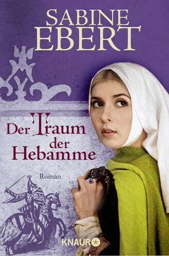 Der Traum der Hebamme: Roman (Die Hebammen-Saga, Band 5)