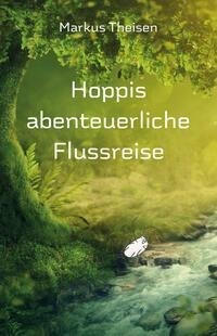 Hoppis abenteuerliche Flussreise