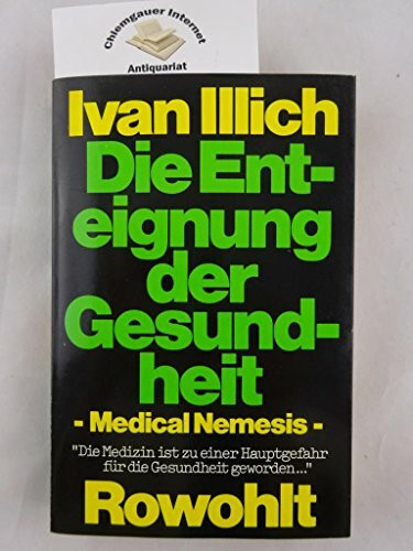 Die Enteignung der Gesundheit (Medical Nemesis)