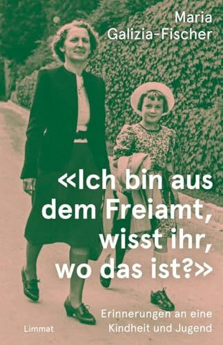 «Ich bin aus dem Freiamt, wisst ihr, wo das ist?»: Erinnerungen an eine Kindheit und Jugend