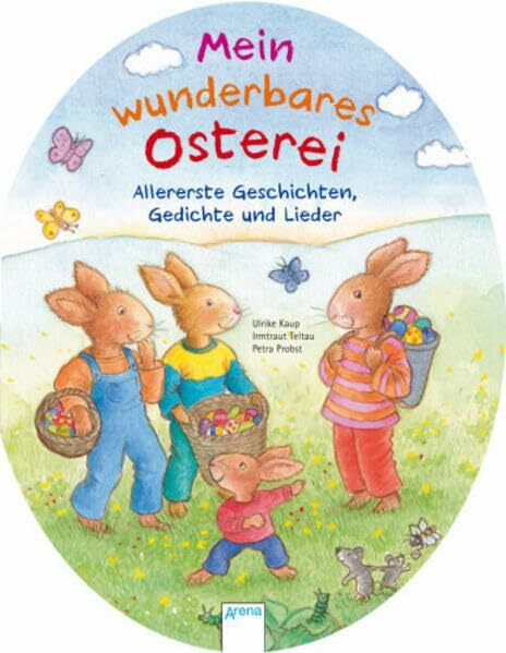 Mein wunderbares Osterei: Allererste Geschichten, Gedichte und Lieder