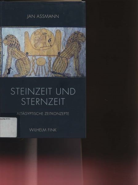 Steinzeit und Sternzeit. Altägyptische Zeitkonzepte