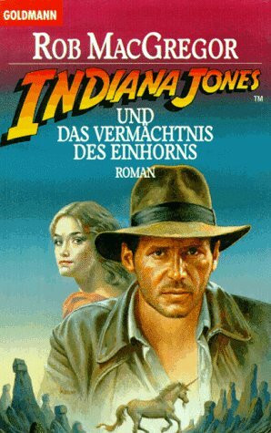 Indiana Jones und das Vermächtnis des Einhorns. Roman