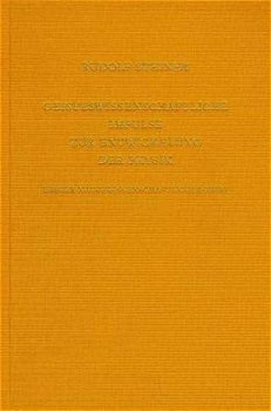 Geisteswissenschaftliche Impulse zur Entwicklung der Physik, Bd.1, Licht, Farbe, Ton, Masse, Elektrizität, Magnetismus: 10 Vorträge, Stuttgart ... Gesamtausgabe: Schriften und Vorträge)