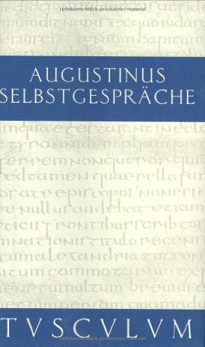 Selbstgespräche / Von der Unsterblichkeit der Seele (Sammlung Tusculum)