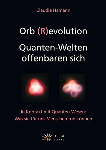 Orb (R)evolution: Quanten-Welten offenbaren sich