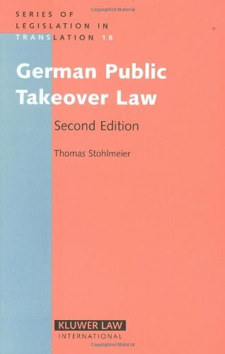 German Public Takeover Law: with an Introduction to the Law (Series of Legislation in Translation, Band 18)