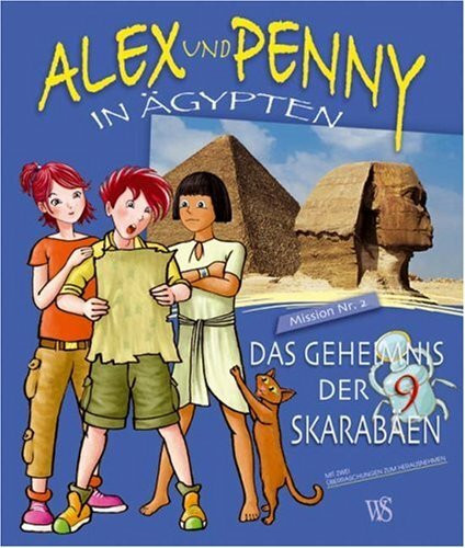 Alex und Penny in Ägypten: Das Geheimnis der 9 Skarabäen