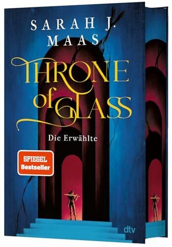 Throne of Glass – Die Erwählte: Limitierte Sonderausgabe mit Wendeumschlag und hochveredelter Gestaltung (Die Throne of Glass-Reihe, Band 1)