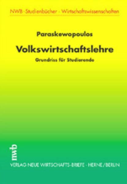 Volkswirtschaftslehre: Grundriss für Studierende. (NWB-Studienbücher - Wirtschaftswissenschaften)